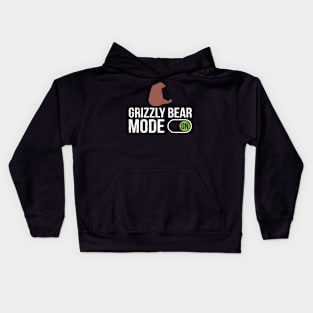Grizzly Bear Mode On - Grizzly Bear Kids Hoodie